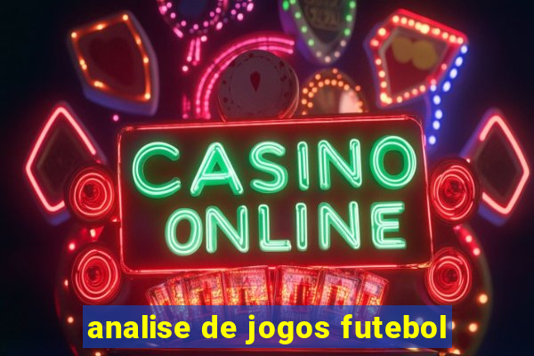 analise de jogos futebol